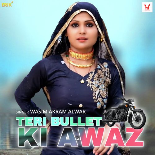 Teri Bullet Ki Awaz Wasim Akram Alwar MP3 Download